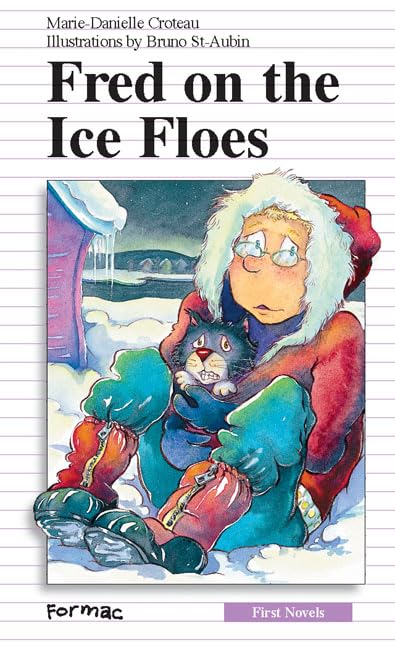 Fred on the Ice Floes (Formac First Novels) Study Guides