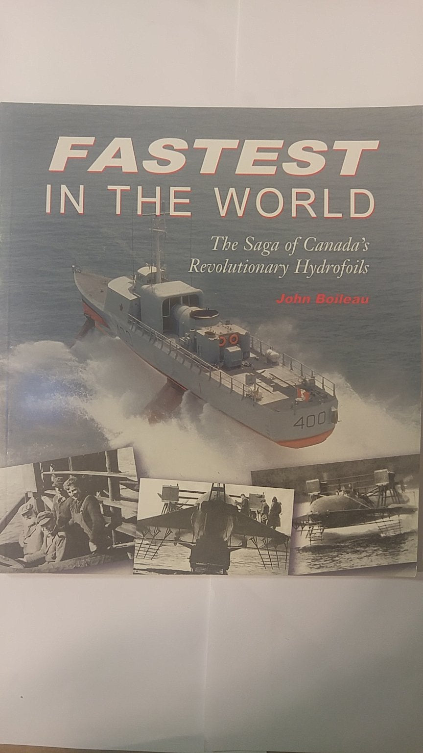 Fastest in the World: The Saga of Canada's Revolutionary Hydrofoils (Formac Illustrated History) Social Sciences