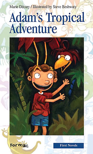 Adam's Tropical Adventure (Formac First Novels, Band 56) Novels & Short Stories