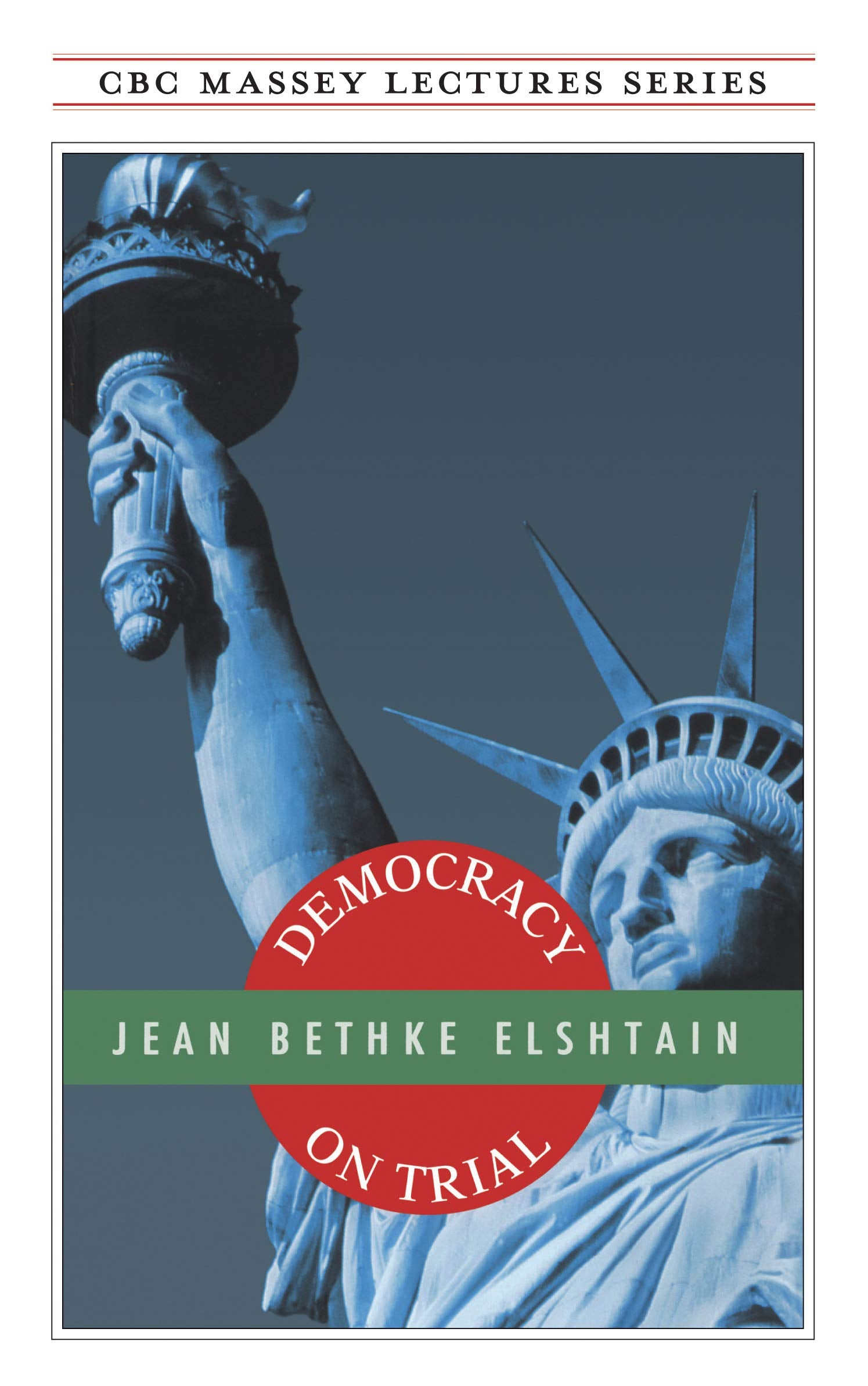 Democracy on Trial (Cbc Massey Lectures Series) Philosophy