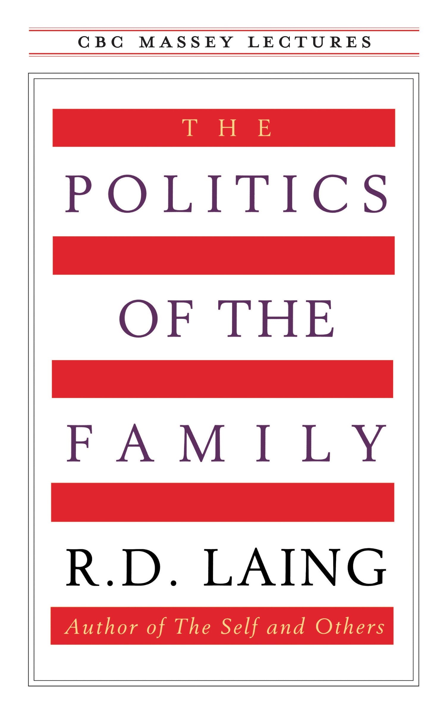 The Politics of the Family (CBC Massey Lectures) Partnership & Love