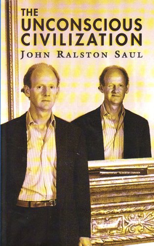 The unconscious civilization (Massey lectures series) book