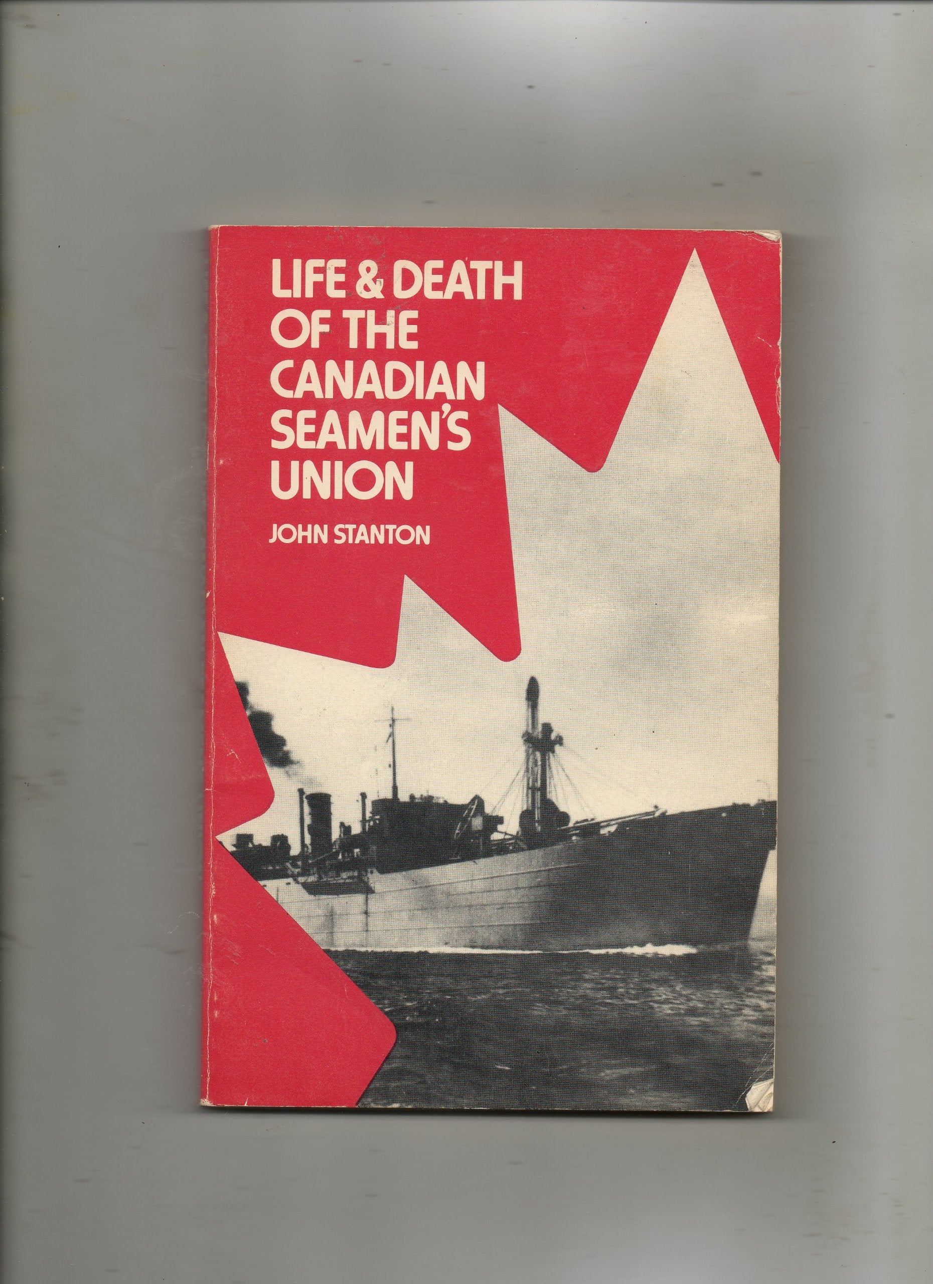 Life & Death of the Canadian Seamen's Union Books