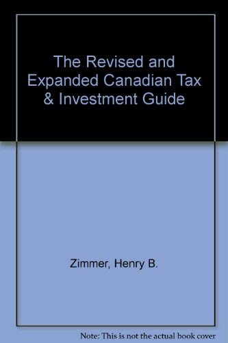 The Revised and Expanded Canadian Tax & Investment Guide Business, Finance & Career