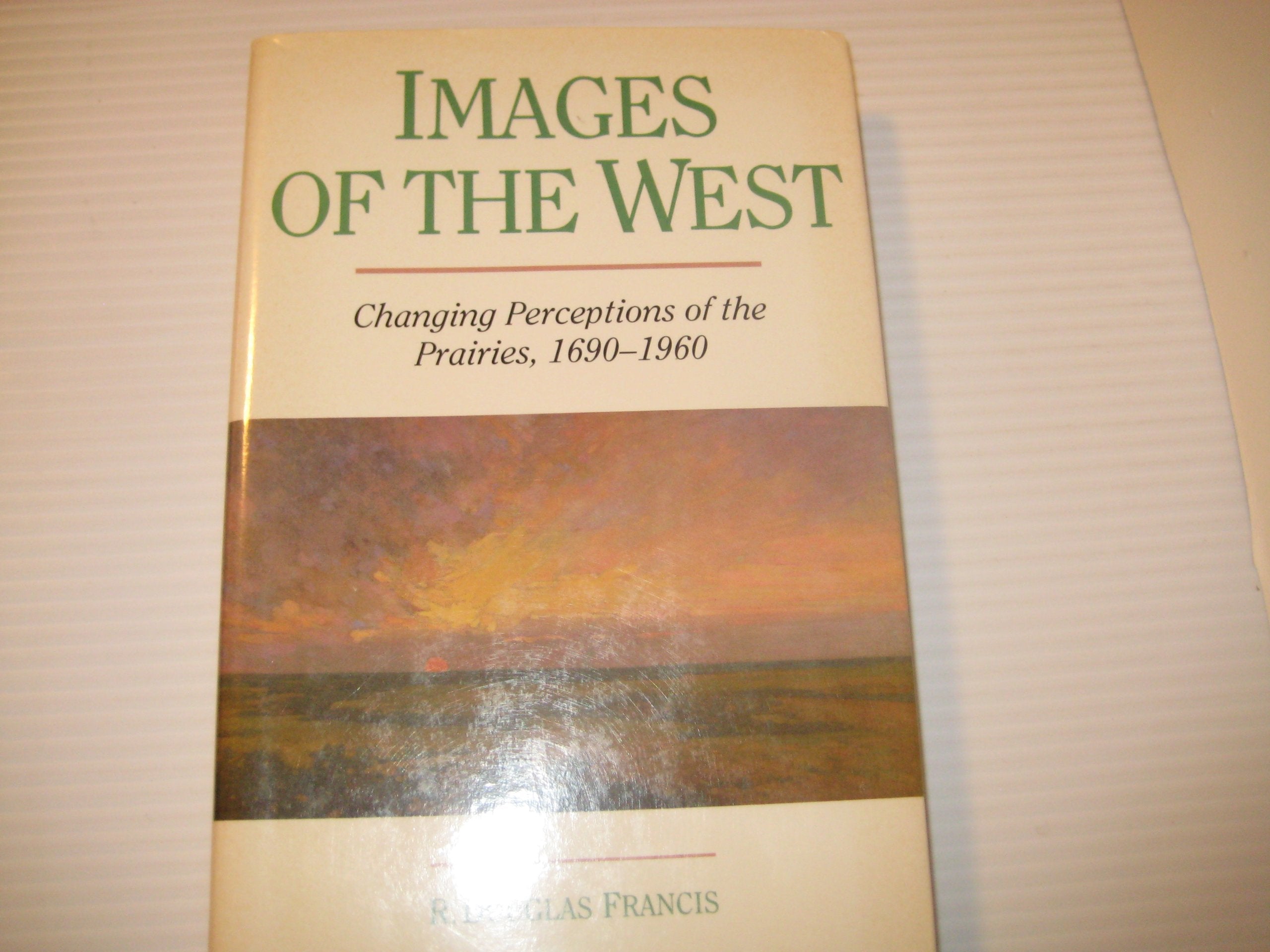 Images of the West: Responses to the Canadian Prairies book