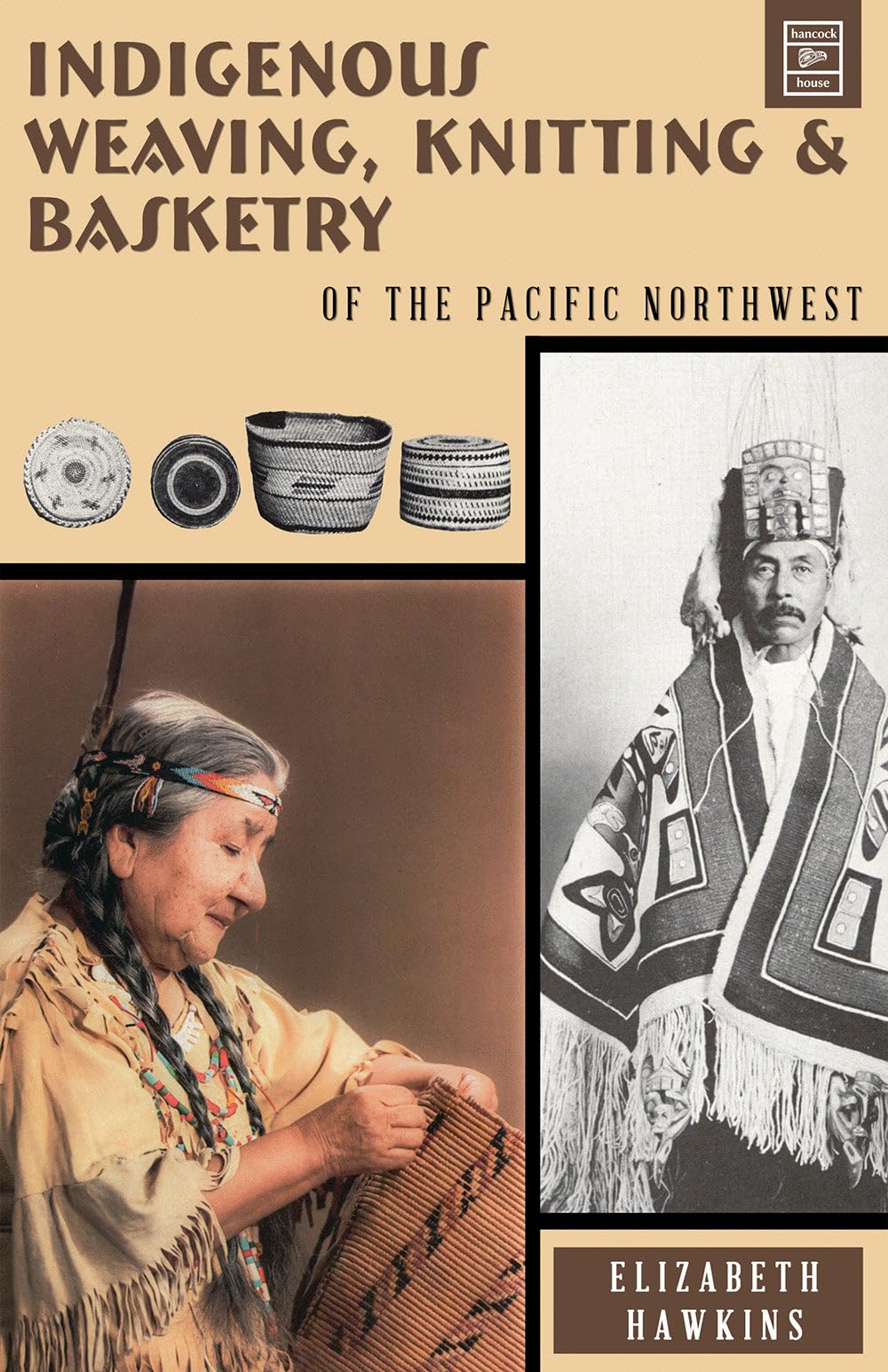 Indigenous Weaving, Knitting and Basketry: of the Pacific Northwest Social Sciences