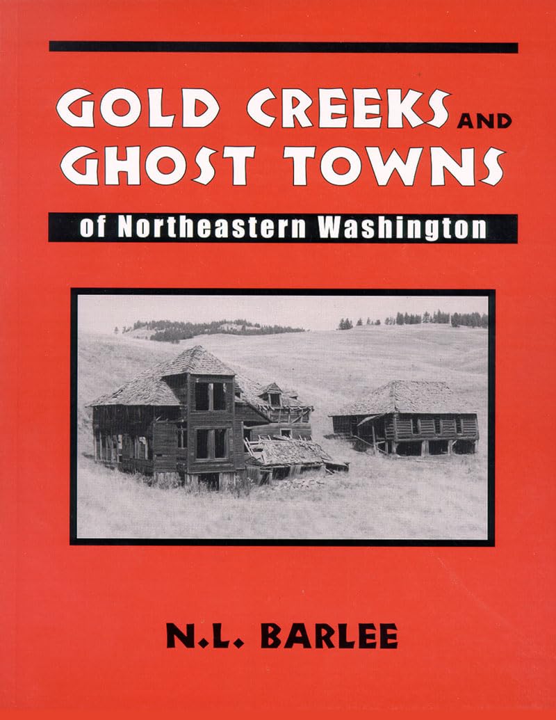 Gold Creeks and Ghost Towns of Northeastern Washington Mathematics