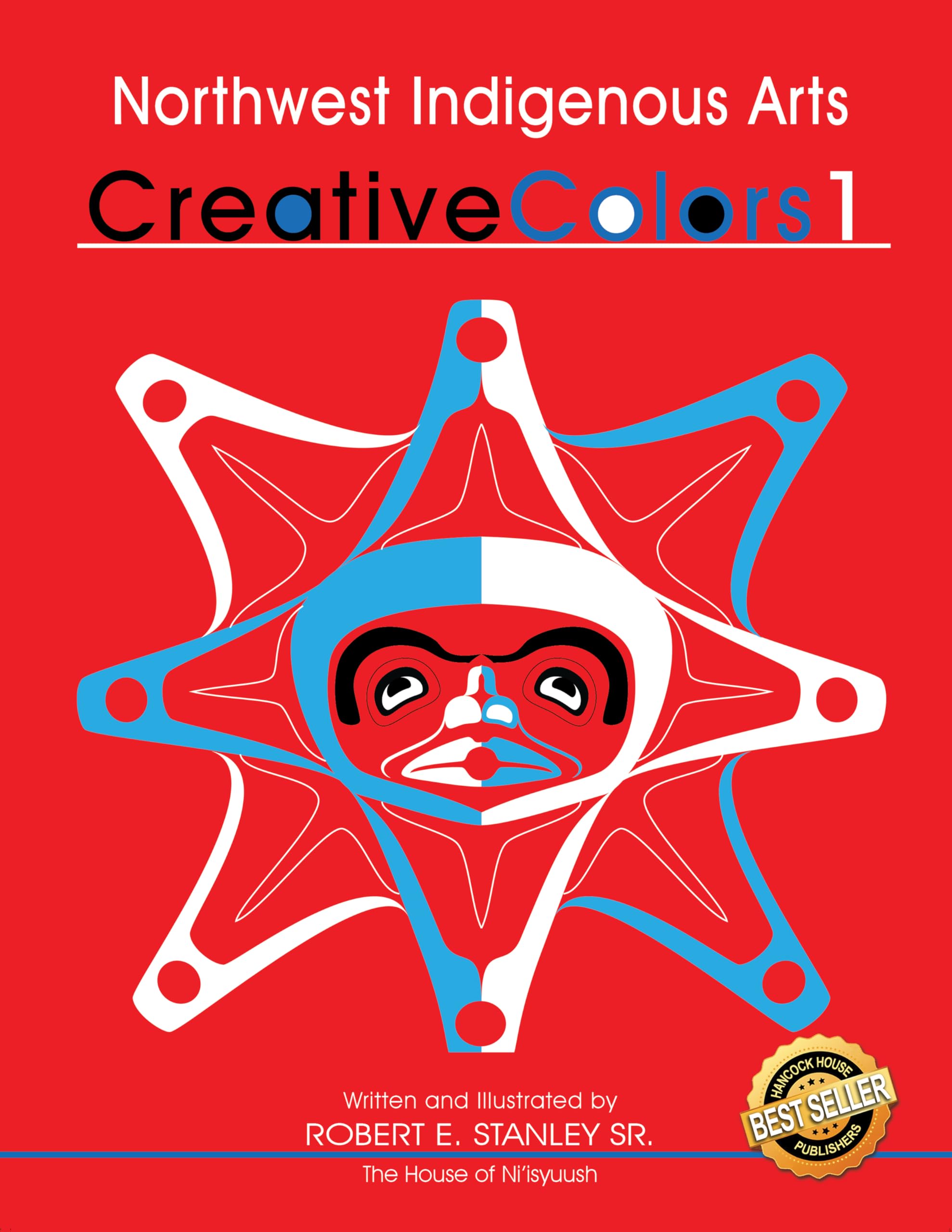 Northwest Indigenous Arts: Creative Colors 1 Social Sciences Books