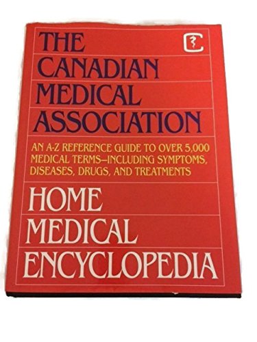 The Canadian Medical Association Home Medical Encyclopedia A-H (2) Books