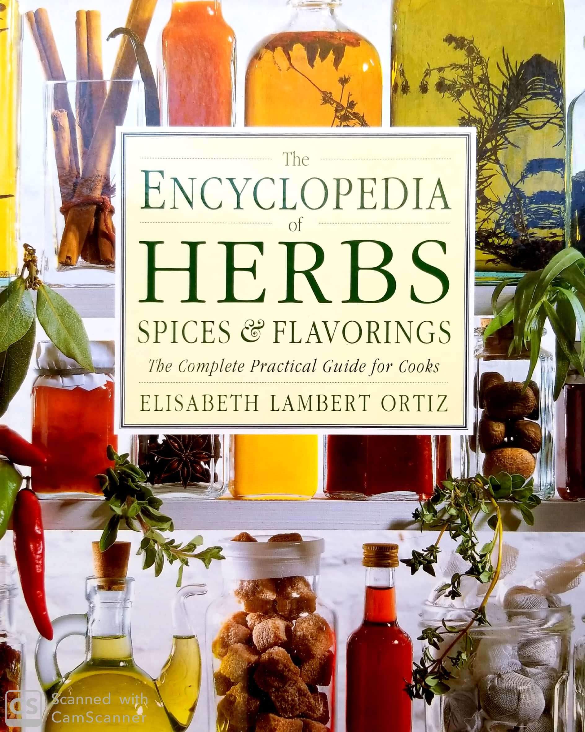 The Encyclopedia of Herbs Spices & Flavorings Garden & Plants