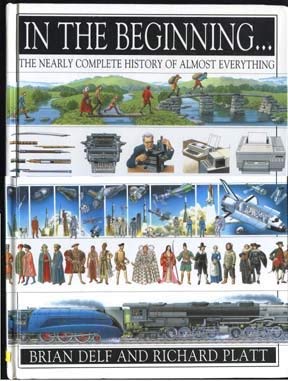 In the Beginning: The Nearly Complete History of Almost Everything Books