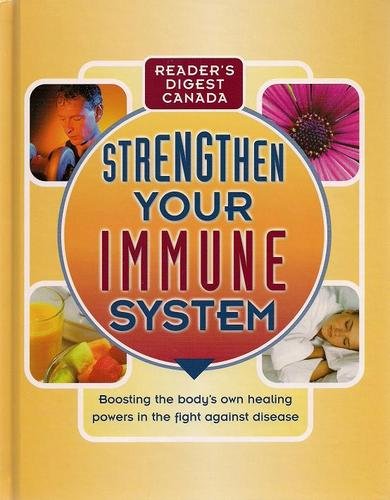 Strengthen Your Immune System : Boosting the Body's Own Healing Powers in the... Books