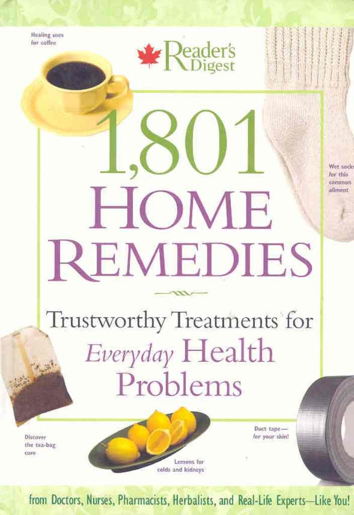 1,801 Home Remedies : Trustworthy Treatments for Everyday Health Problems Books