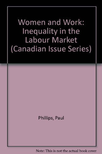 Women and Work: Inequality in the Labour Market (Canadian Issue) Books