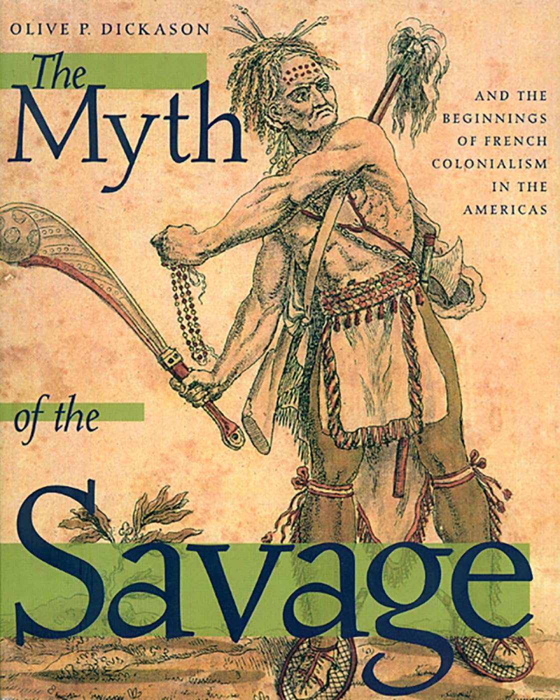 The Myth of the Savage and the Beginnings of French Colonialism in the Americas book