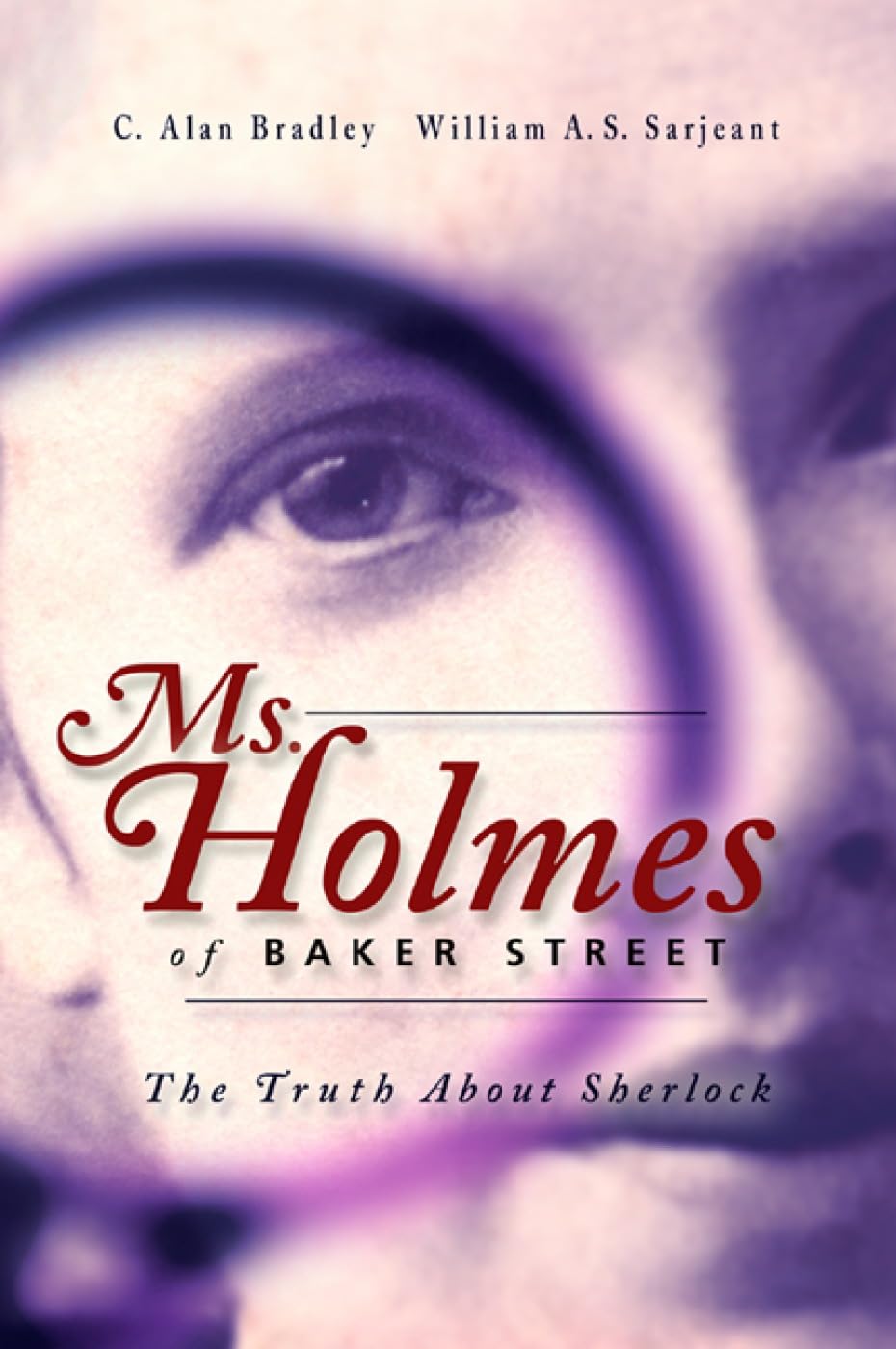 Ms. Holms of Baker Street: The Truth About Sherlock Contemporary literature