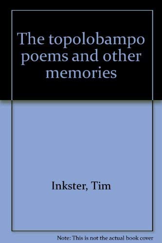 The topolobampo poems and other memories Books