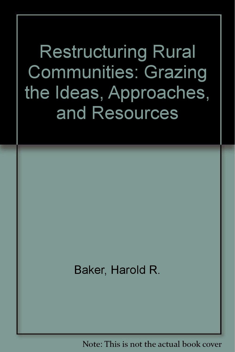 Product Image: Restructuring Rural Communities: Grazing the Ideas, Approaches, and Resources