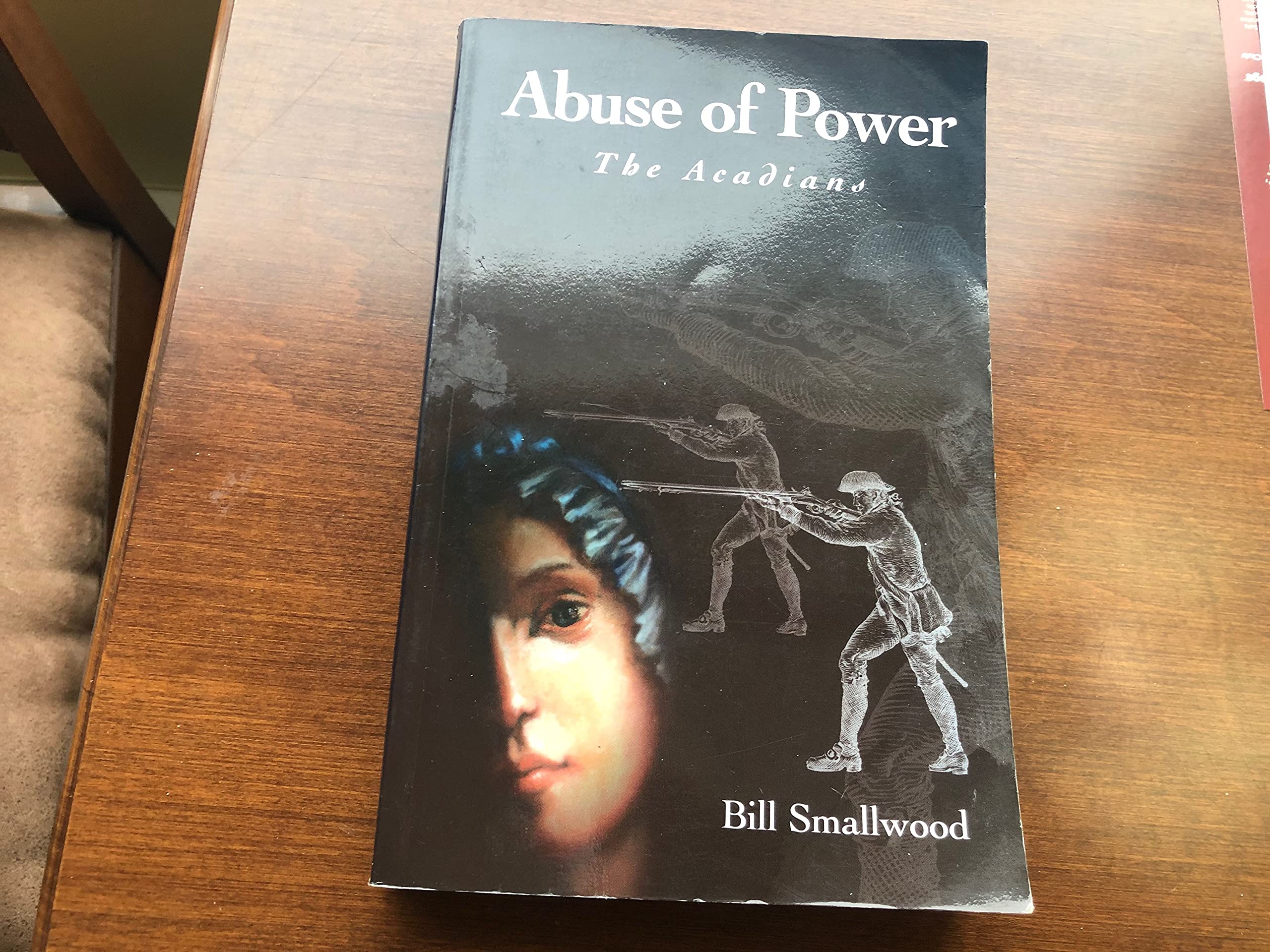 Abuse of Power: The Acadians book