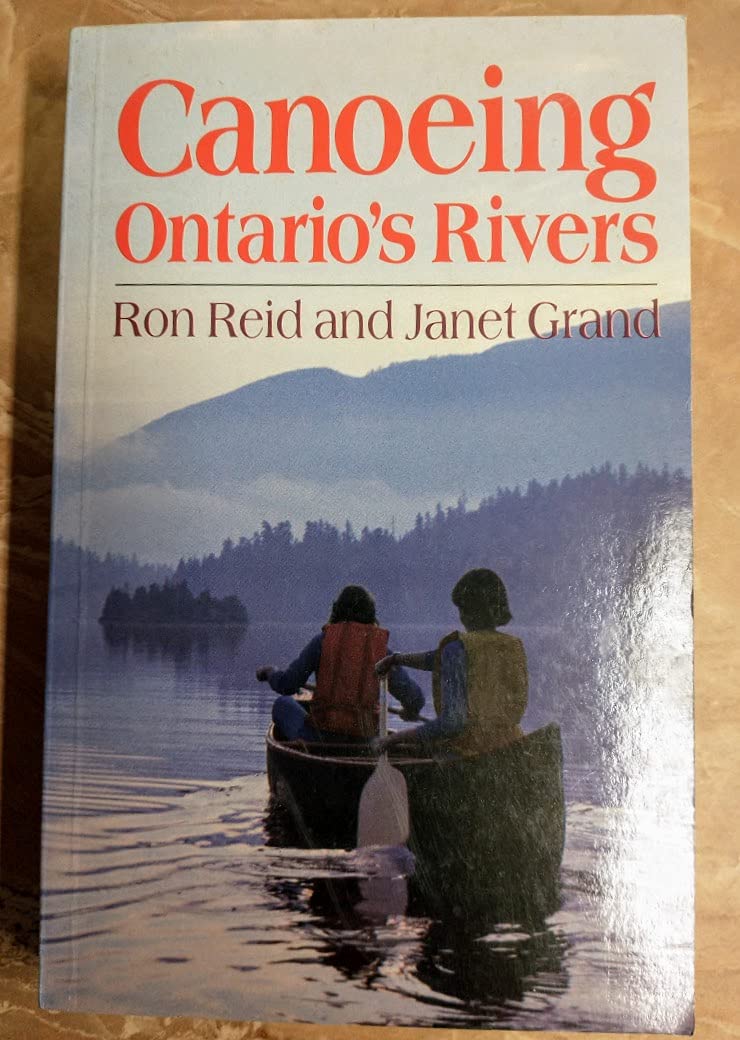 Canoeing Ontario's Rivers Leisure & Fun