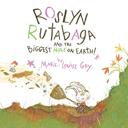 Roslyn Rutabaga and the Biggest Hole on Earth! Novels & Short Stories