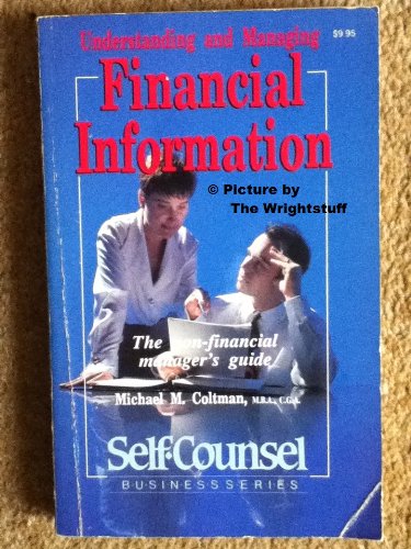 Understanding and Managing Financial Information: The Non-Financial Manager's Guide (Self-counsel Business Series) Business, Finance & Career