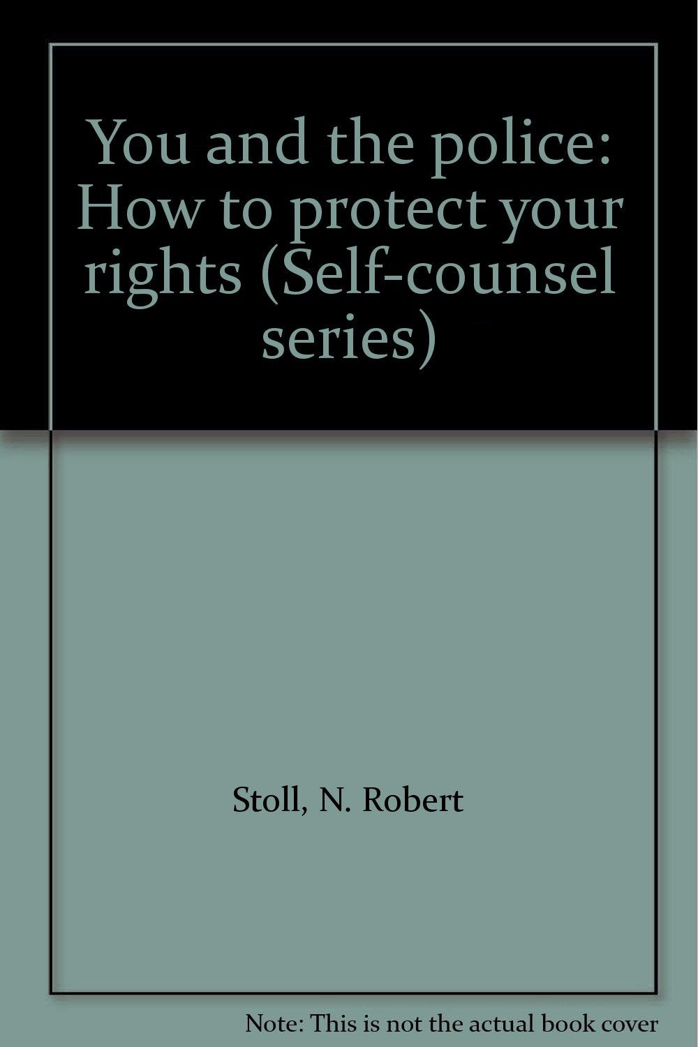 You and the police: How to protect your rights (Self-counsel series) dvd