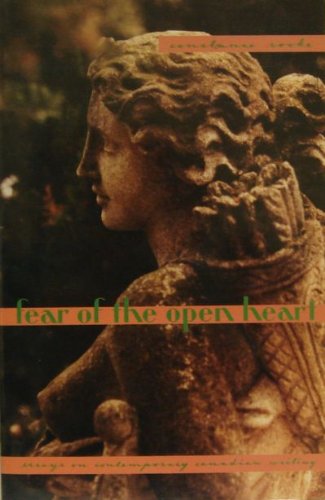 Fear of the Open Heart: Essays on Contemporary Canadian Writing book
