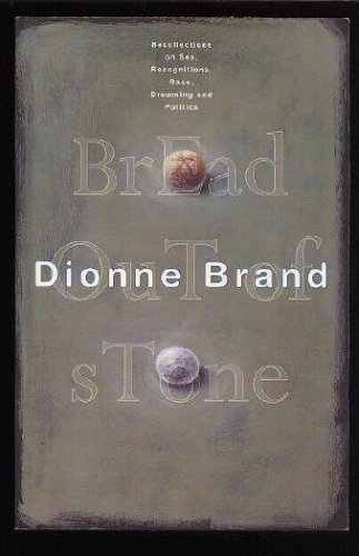 Bread Out of Stone: Recollections, Sex, Recognitions, Race, Dreaming, Politics Books