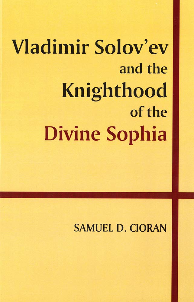 Vladimir Solovaev and the Knighthood of the Divine Sophia Philosophy