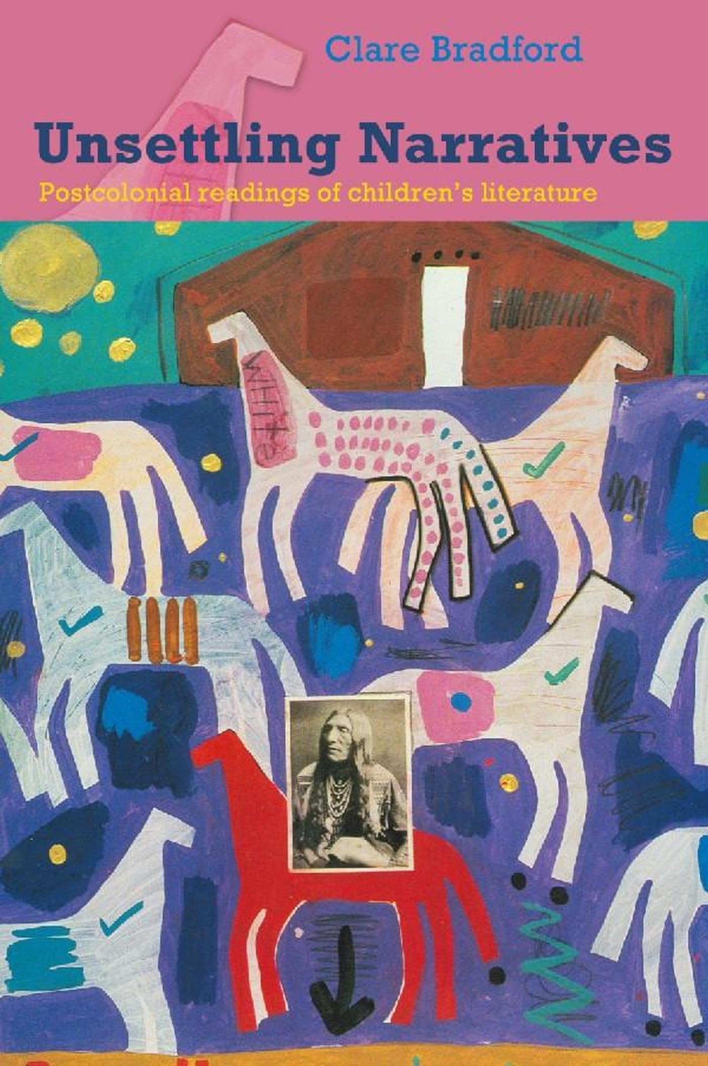 Unsettling Narratives: Postcolonial Readings of Children's Literature Contemporary literature