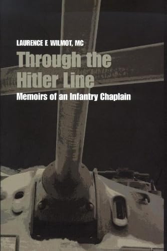 Through the Hitler Line: Memoirs of an Infantry Chaplain Books