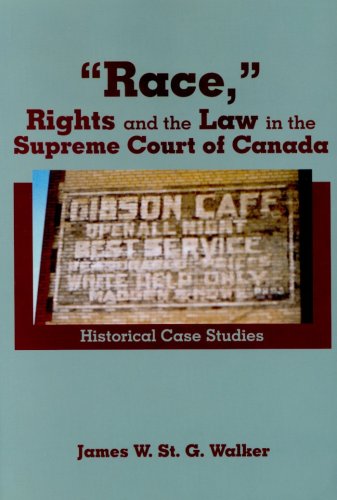 "Race," Rights and the Law in the Supreme Court of Canada: Historical Case Studies Books