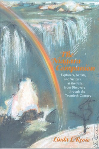 The Niagara Companion: Explorers, Artists, and Writers at the Falls, from Discovery Through the Twentieth Century Books