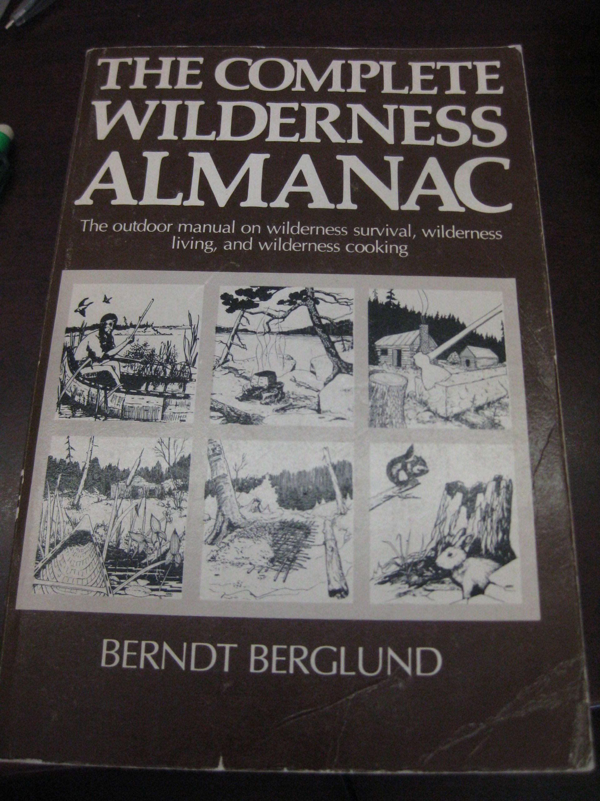 Complete Wilderness Almanac: The Outdoor Manual on Wilderness Survival, Wilderness Living and Wilderness Cooking Books