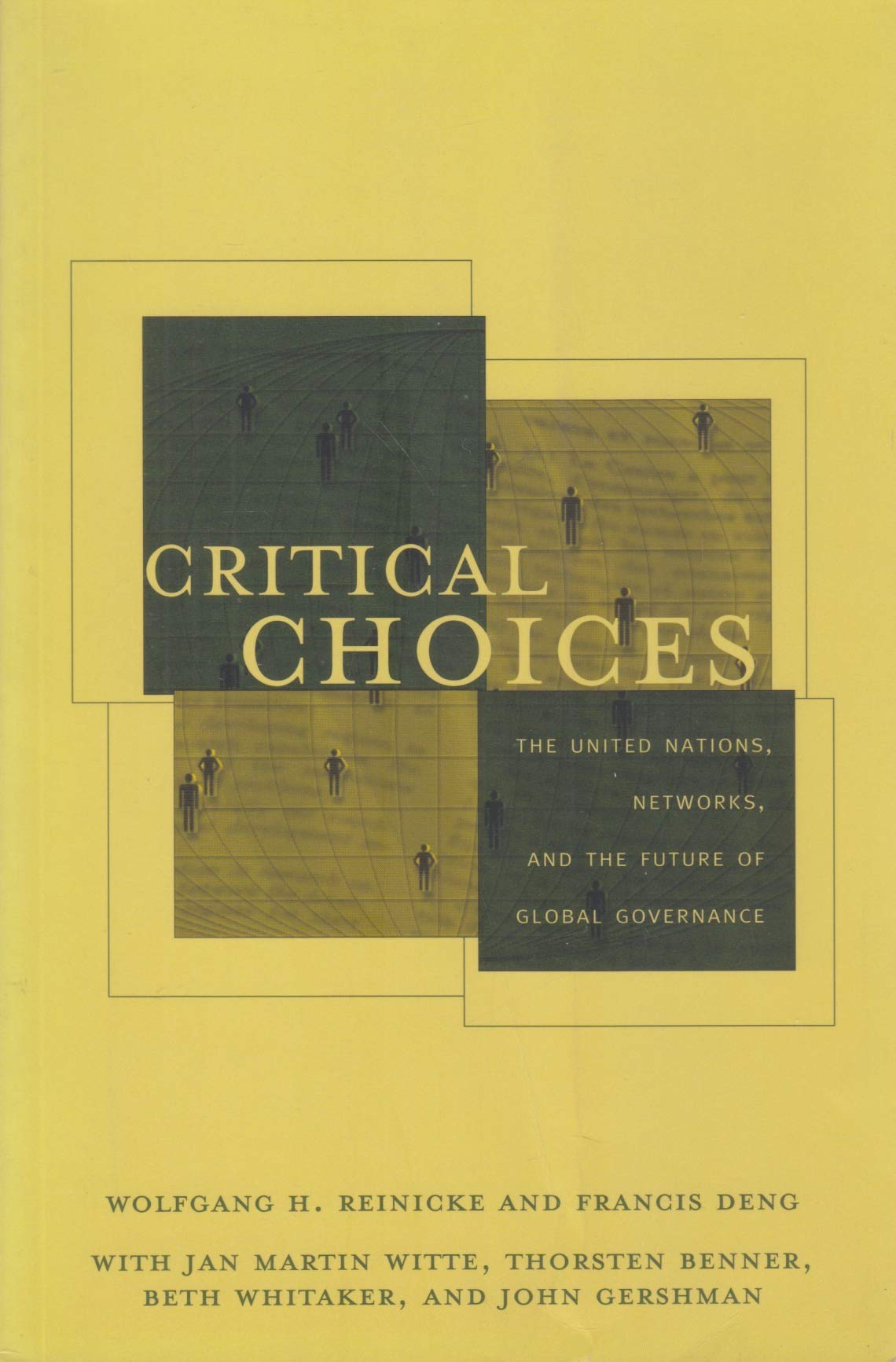 Critical Choices: The United Nations, Networks, and the Future of Global Governance Business, Finance & Career