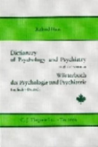 Dictionary of Psychology and Psychiatry /Wörterbuch der Psychologie und Psychiatrie: English-German /Englisch-Deutsch Medicine