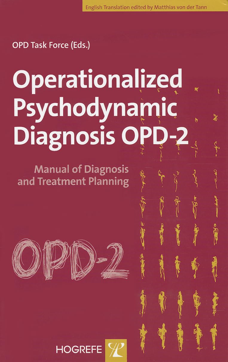 Operationalized Psychodynamic Diagnosis OPD-2: Manual of Diagnosis and Treatment Planning Medicine
