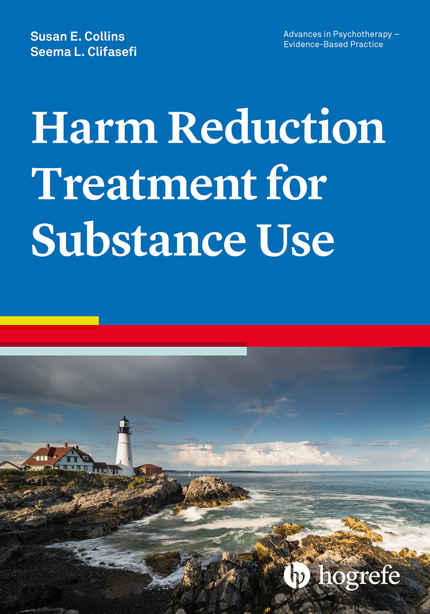 Harm Reduction Treatment for Substance Use (Advances in Psychotherapy - Evidence-Based Practice, Band 49) Medicine