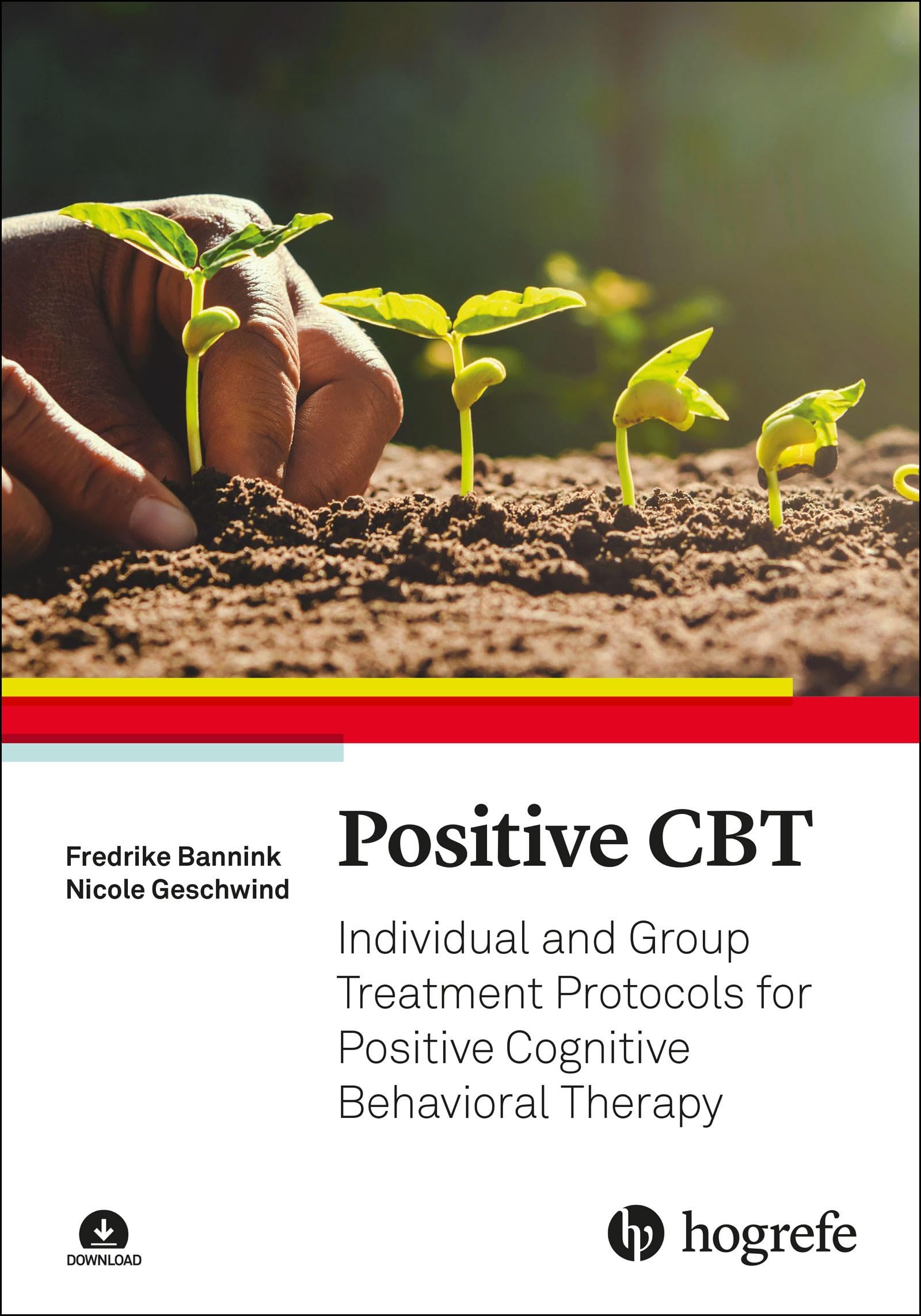 Positive CBT: Individual and Group Treatment Protocols for Positive Cognitive Behavioral Therapy Medicine