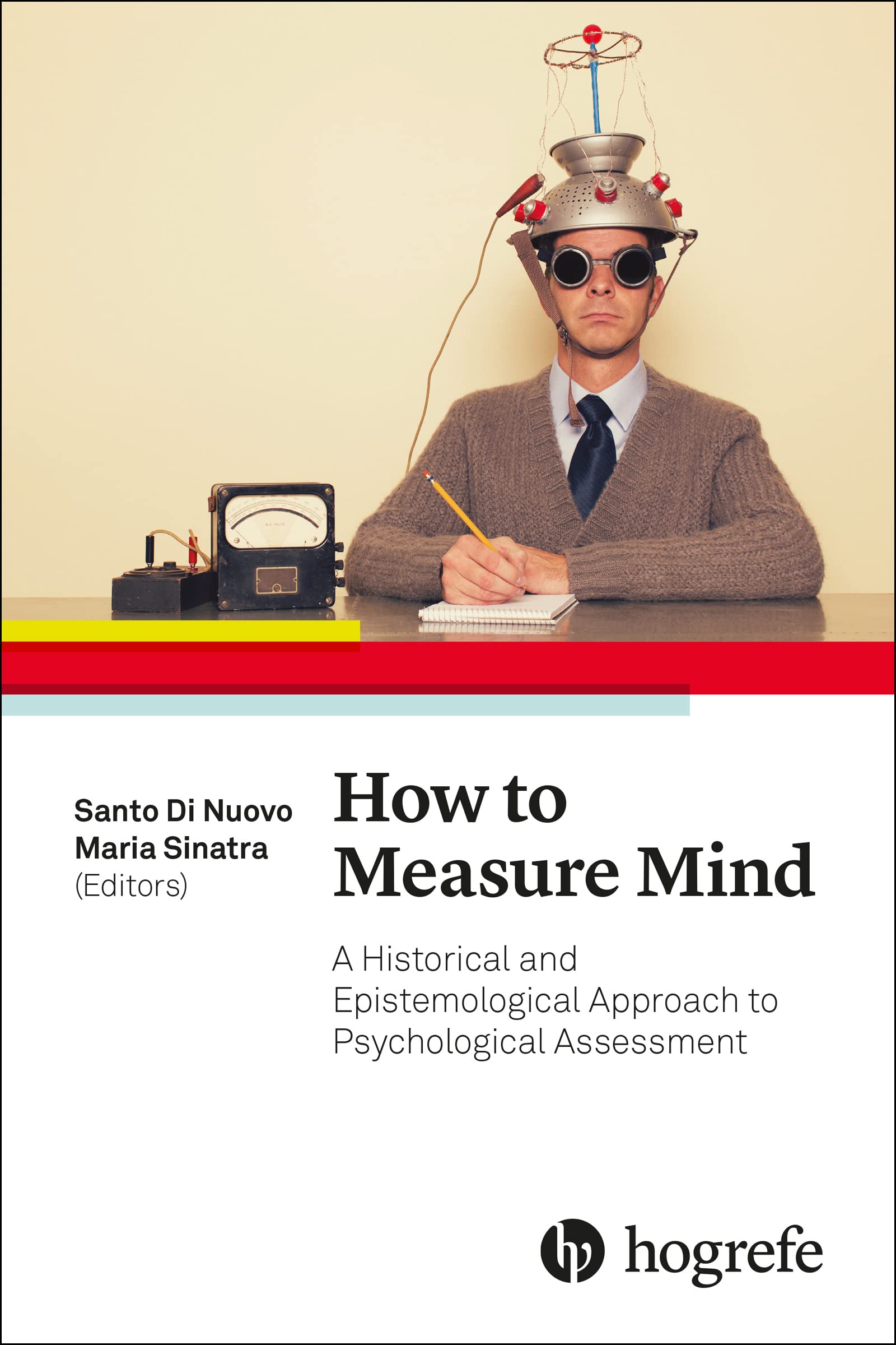 How to Measure Mind: A Historical and Epistemological Approach to Psychological Assessment book