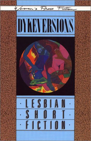 Dykeversions: Lesbian Short Fiction Contemporary literature