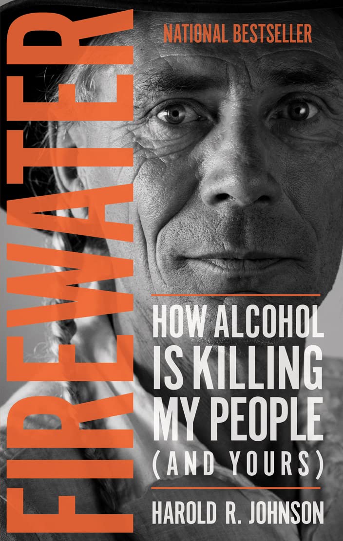 Firewater: How Alcohol Is Killing My People (and Yours) Books