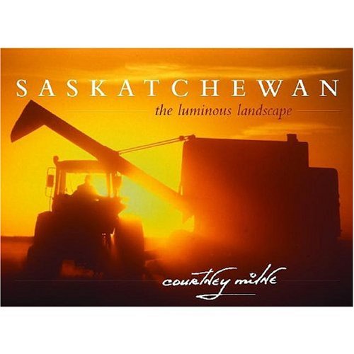 Saskatchewan: The Luminous Landscape Photography