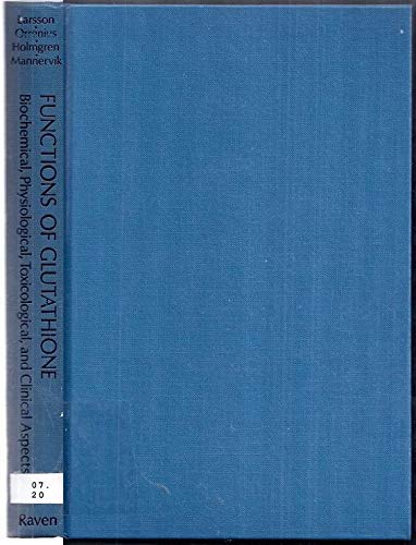 Functions of Glutathione: Biochemical, Physiological, Toxicological, and Clinical Aspects Medicine