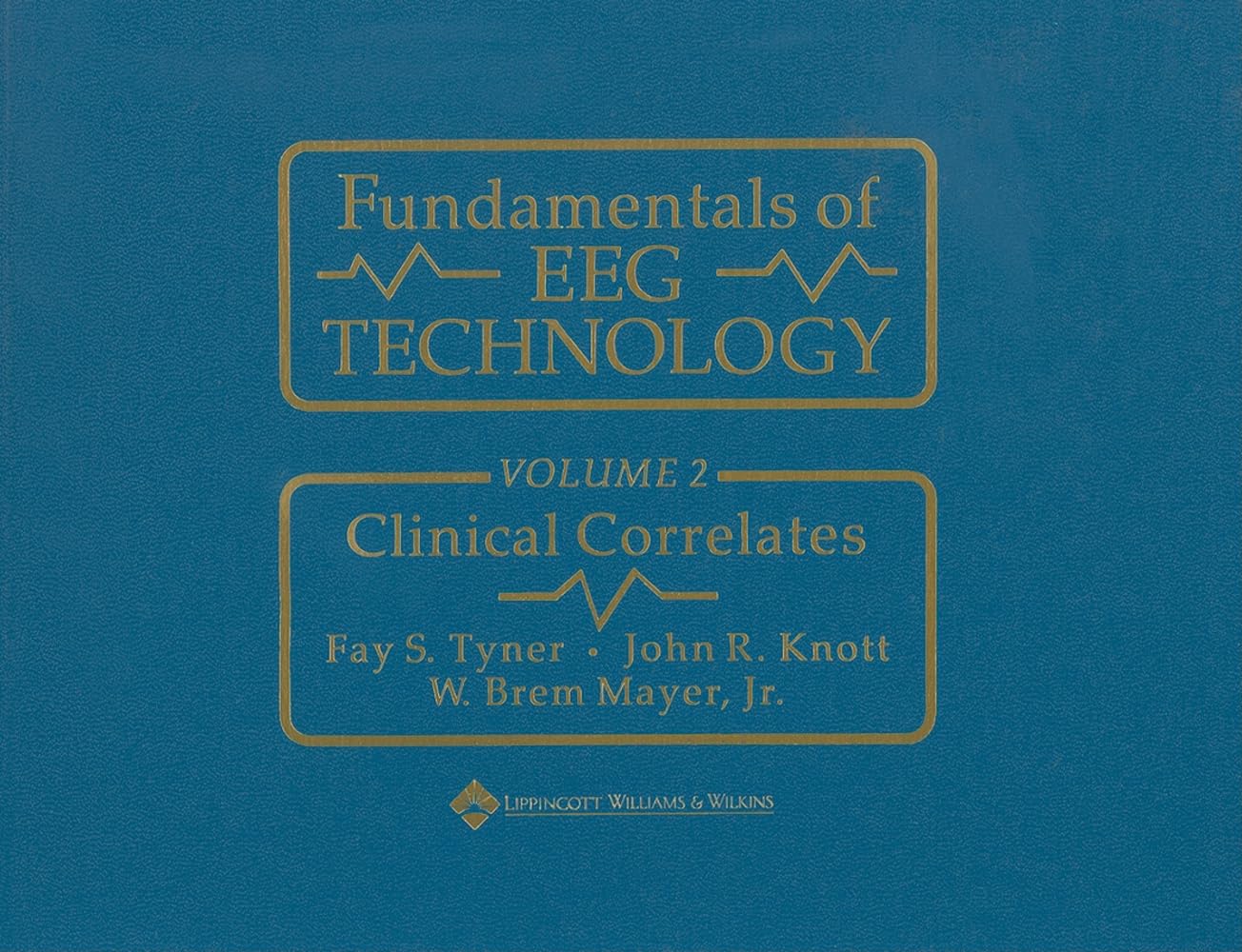 Fundamentals of Eeg Technology: Vol. 2: Clinical Correlates Medicine