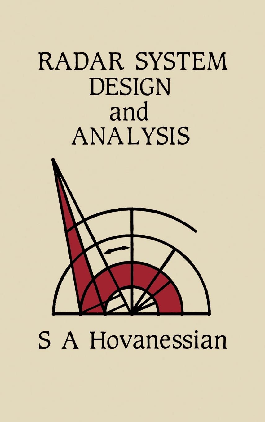 Radar System Design and Analysis (Artech House Radar Library (Hardcover)) Business & Technology