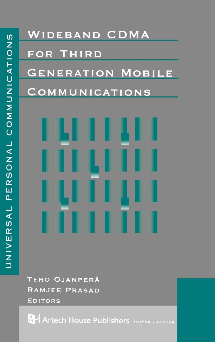 Wideband Cdma for Third Generation Mobile Communications (Artech House Universal Personal Communications Series) Computer Science
