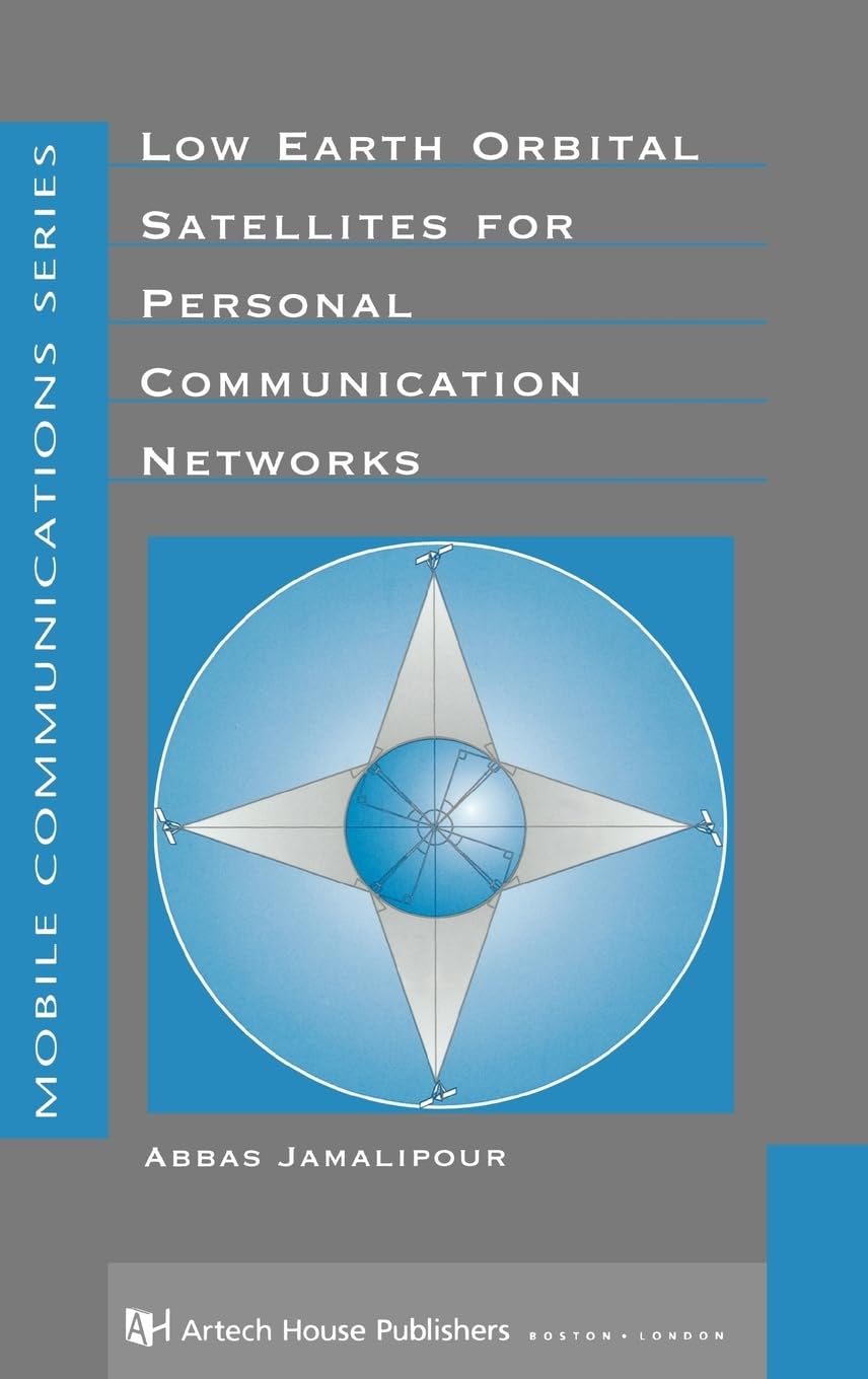 Low Earth Orbital Satellites for Personal Communication Networks book