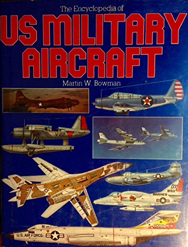 Encyclopedia of U.S. Military Aircraft Business & Technology